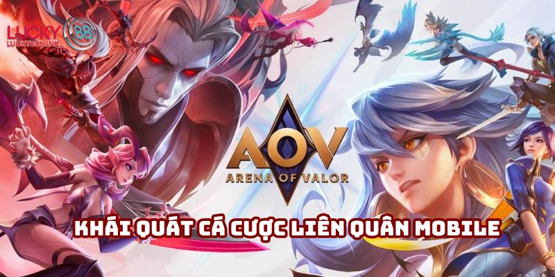 Khái quát những thông tin chung về cá cược Liên Quân Mobile