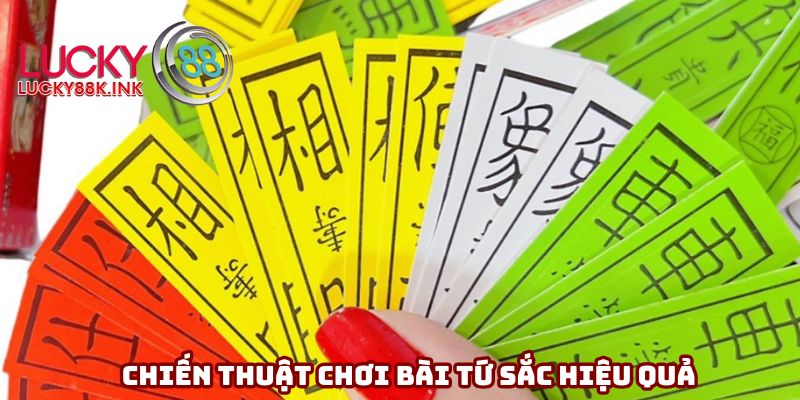 Chiến thuật chơi bài tứ sắc hiệu quả