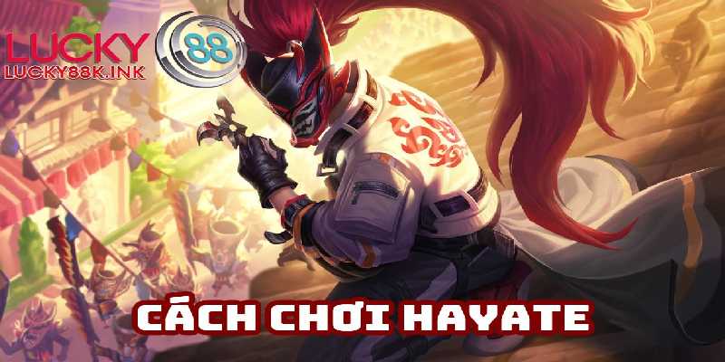 Cách chơi Hayate