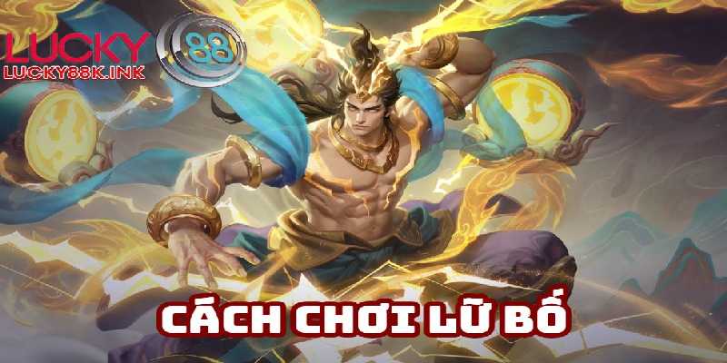 Cách chơi Lữ Bố cân mọi kèo đường Tà Thần