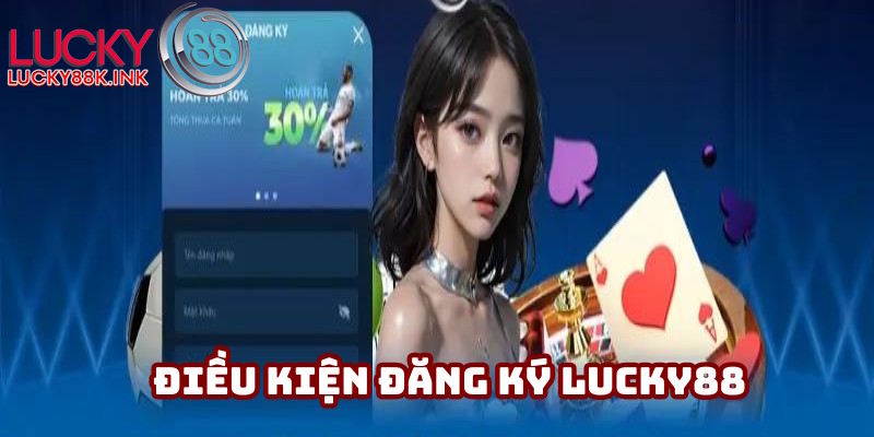 Nội dung điều khoản đăng ký LUCKY88