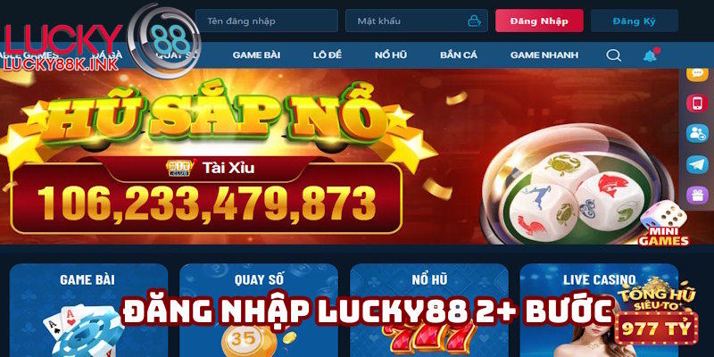 Quá trình đăng nhập LUCKY88 chỉ trong 2+ bước