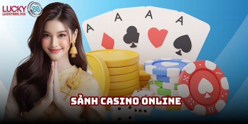 Sảnh Casino trực tuyến tại game Lucky88