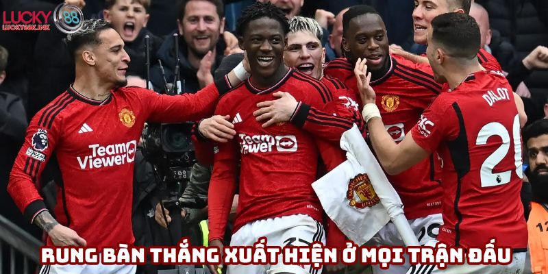 Rung bàn thắng xuất hiện ở mọi trận đấu