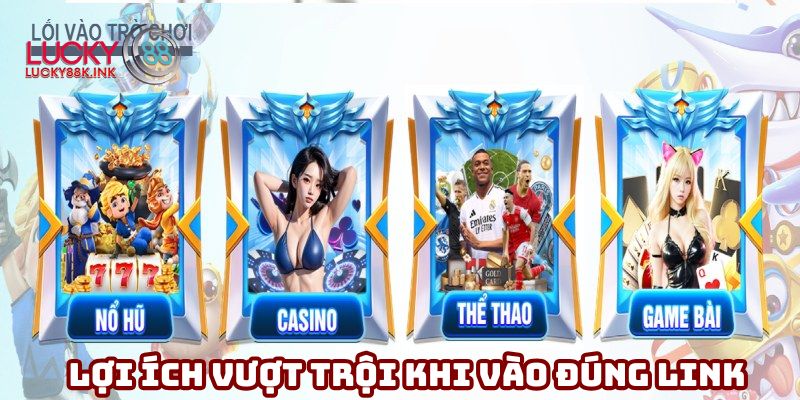 Lợi ích vượt trội dành cho hội viên khi vào đúng link chuẩn