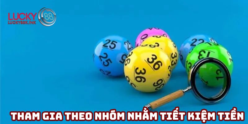 Bạn nên tham gia theo nhóm nhằm tiết kiệm tiền