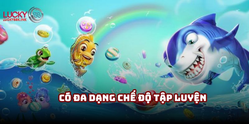 Có đa dạng chế độ tập luyện cho tân thủ