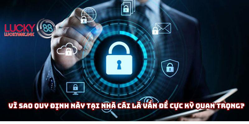 Vì sao quy định này tại nhà cái là vấn đề cực kỳ quan trọng? 